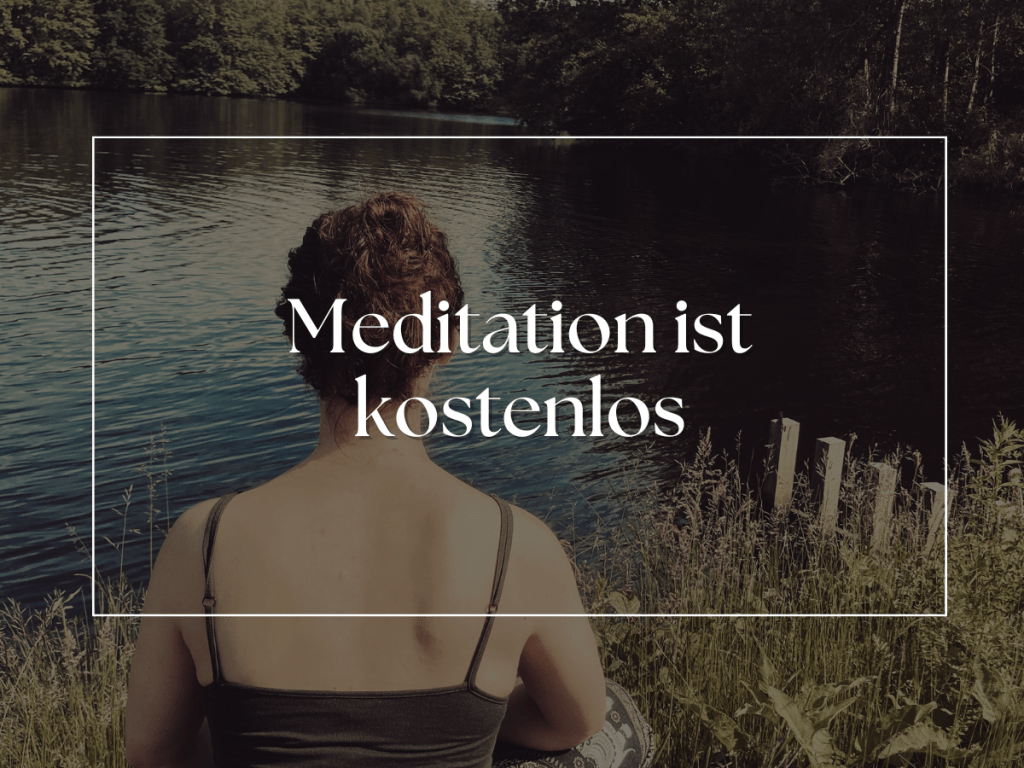 Meditation ist kostenlos
