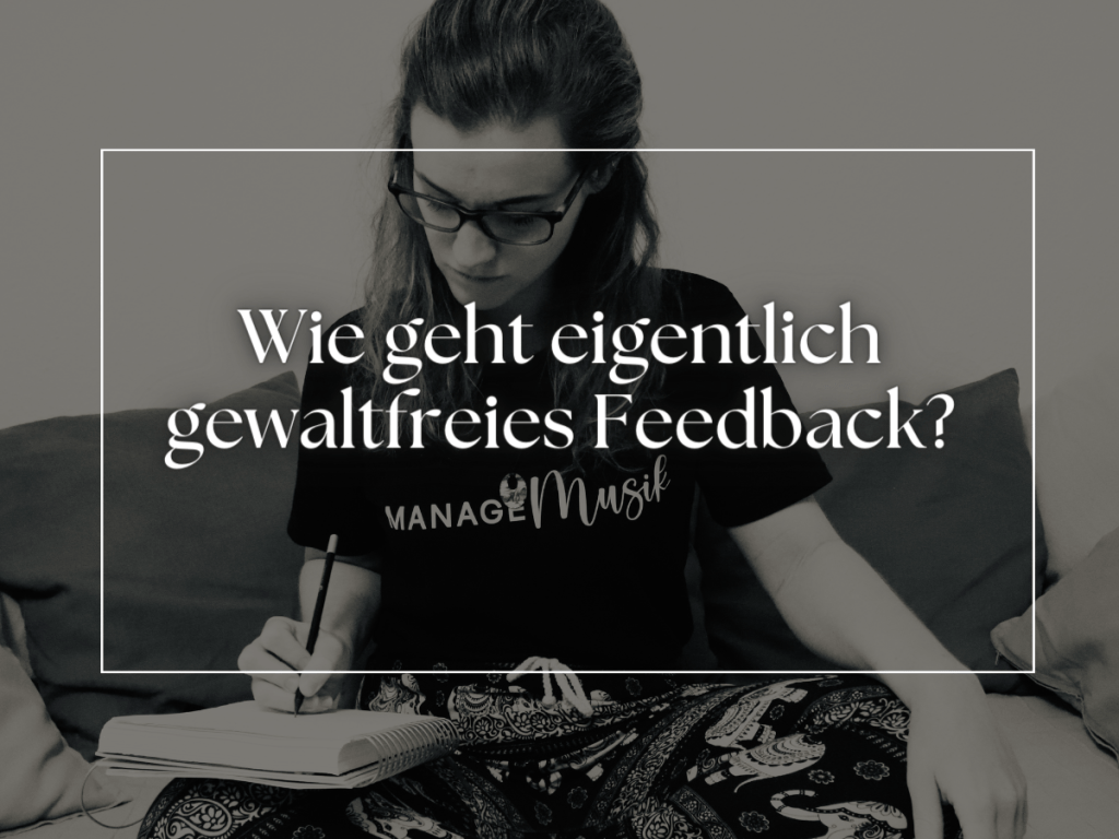 Wie geht gewaltfreies&nbsp;Feedback?