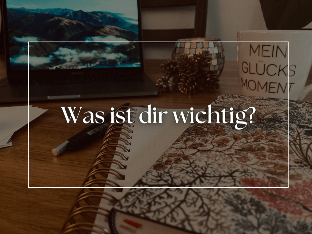 Was ist dir&nbsp;wichtig?