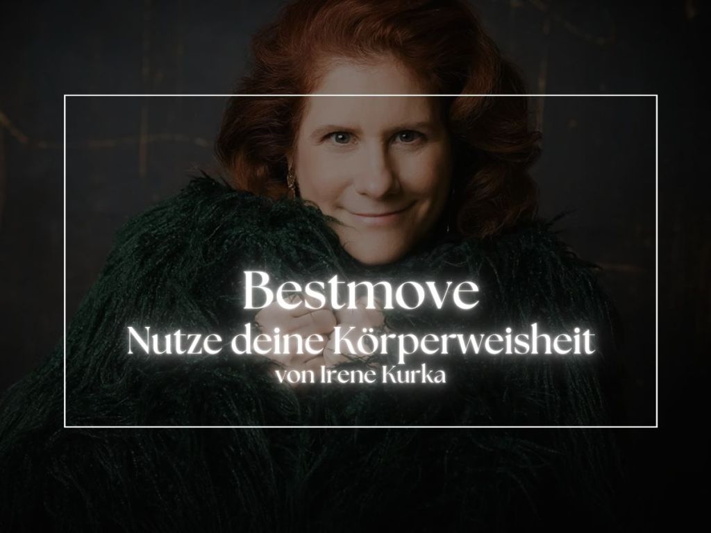 Bestmove – nutze deine Körperweisheit!